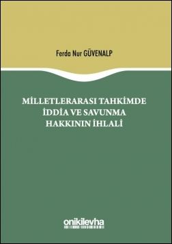 Milletlerarası Tahkimde İddia ve Savunma Hakkının İhlali