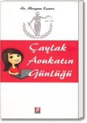 Çaylak Avukatın Günlüğü