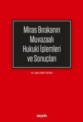 Miras Bırakanın Muvazaalı Hukuki İşlemleri ve Sonuçları