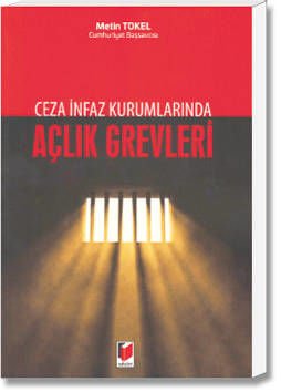 Ceza İnfaz Kurumlarında Açlık Grevleri