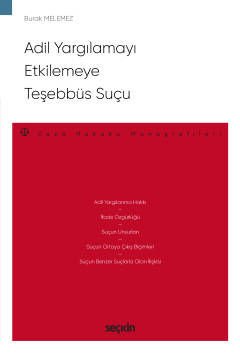 Adil Yargılamayı Etkilemeye Teşebbüs Suçu
