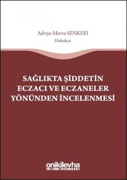Sağlıkta Şiddetin Eczacı ve Eczaneler Yönünden İncelenmesi