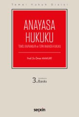 Anayasa Hukuku Temel Kavramlar ve Türk Anayasa Hukuku