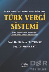 Örnek Sorularla ve Açıklamalı Çözümlerle Türk Vergi Sistemi