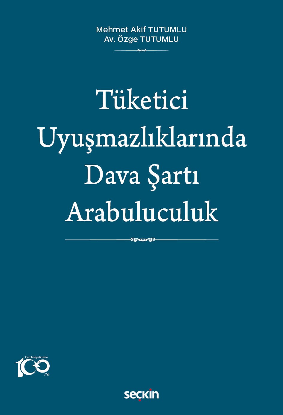 TÜKETİCİ UYUŞMAZLIKLARINDA DAVA ŞARTI ARABULUCULUK