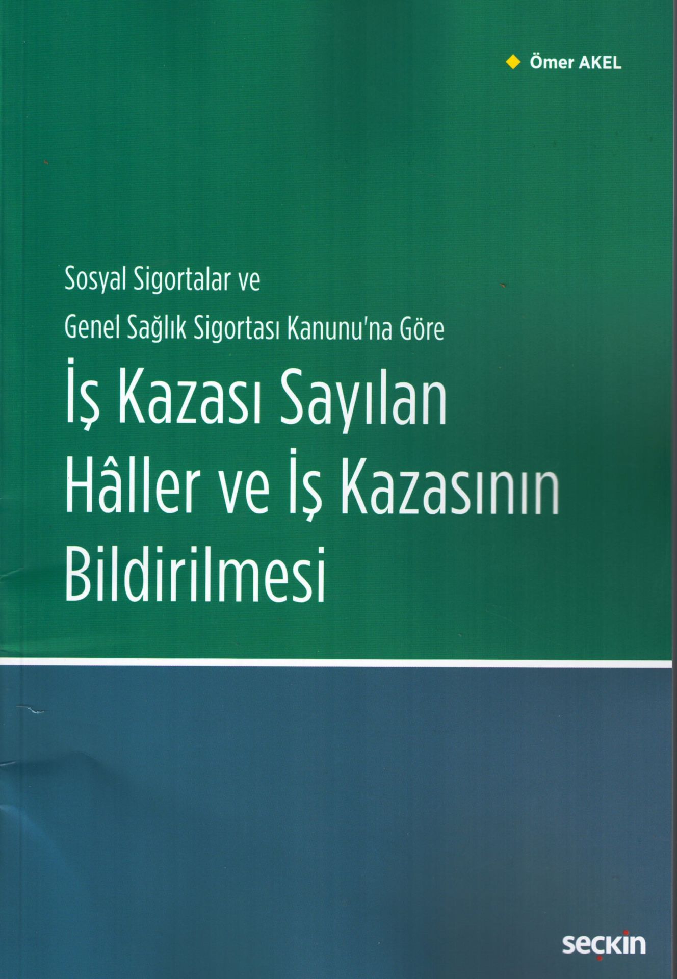 İş Kazası Sayılan Hâller ve İş Kazasının Bildirilmesi