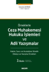 Örneklerle Ceza Muhakemesi Hukuku İşlemleri ve Adli Yazışmalar