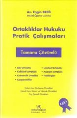 Ortaklıklar Hukuku Pratik Çalışmaları(Tamamı Çözümlü )
