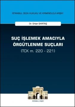 Suç İşlemek Amacıyla Örgütlenme Suçları (TCK m. 220 - 221)