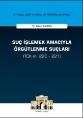 Suç İşlemek Amacıyla Örgütlenme Suçları (TCK m. 220 - 221)