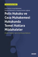 Polis Hukuku ve Ceza Muhakemesi Hukukunda Temel Haklara Müdahaleler