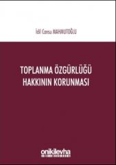Toplanma Özgürlüğü Hakkının Korunması