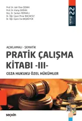 Pratik Çalışma Kitabı III (Ceza Hukuku Özel Hükümler)