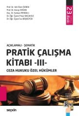 Pratik Çalışma Kitabı III (Ceza Hukuku Özel Hükümler)