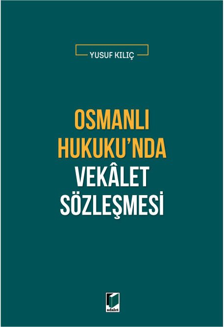 Osmanlı Hukuku'nda Vekalet Sözleşmesi