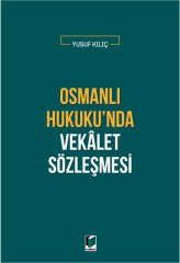 Osmanlı Hukuku'nda Vekalet Sözleşmesi