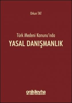 Türk Medeni Kanunu’nda Yasal Danışmanlık