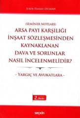 Arsa Payı Karşılığı İnşaat Sözleşmesinden Kaynaklanan Dava ve Sorunlar Nasıl İncelenmelidir?