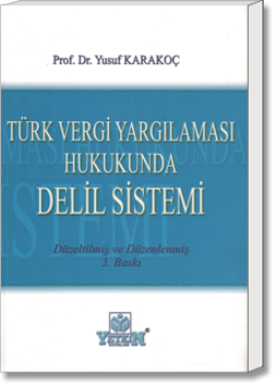Türk Vergi Yargılaması Hukukunda Delil Sistemi