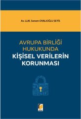 Avrupa Birliği Hukukunda Kişisel Verilerin Korunması
