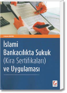 İslami Bankacılıkta Sukuk(Kira Sertifikaları) ve Uygulaması