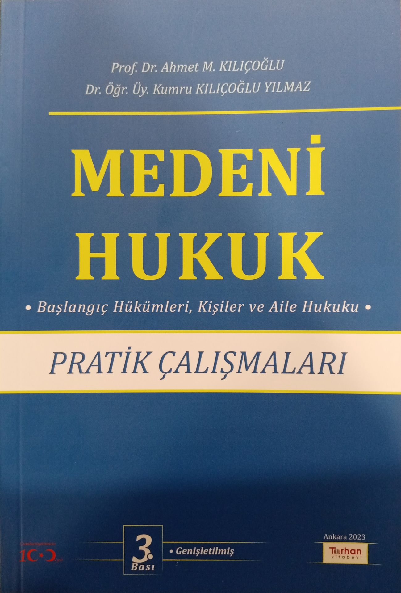 MEDENİ HUKUK PRATİK ÇALIŞMLARI 3.BASI 2023