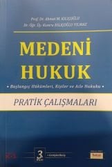 MEDENİ HUKUK PRATİK ÇALIŞMLARI 3.BASI 2023