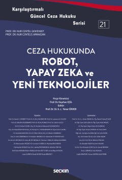 Ceza Hukukunda Robot, Yapay Zeka ve Yeni Teknolojiler