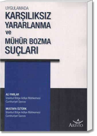 Uygulamada Karşılıksız Yararlanma ve Mühür Bozma Suçları