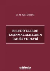 Belediyelerde Taşınmaz Malların Tahsis ve Devri