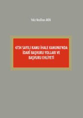 4734 Sayılı Kamu İhale Kanunu'nda İdari Başvuru Yolları Ve Başvuru Ehliyeti