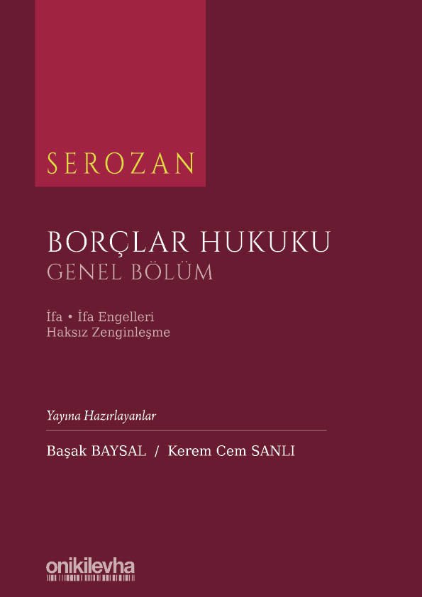 Borçlar Hukuku Genel Bölüm Cilt:3 (İfa İfa Engelleri Haksız Zenginleşme)