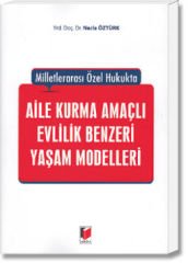 Milletlerarası Özel Hukukta Aile Kurma Amaçlı Evlilik Benzeri Yaşam Modelleri