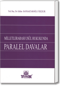 Milletlerarası Usûl Hukukunda Paralel Davalar