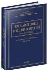 Hakkaniyet Odaklı Yargılama Perspektifi (Özen Yükümlülüğü)