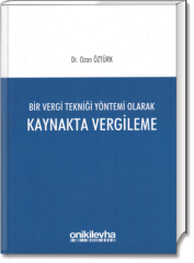 Bir Vergi Tekniği Yöntemi Olarak Kaynaktan Vergileme