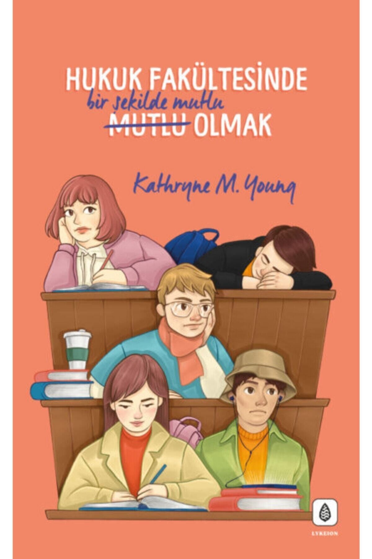 Hukuk Fakültesinde Bir Şekilde Mutlu Olmak