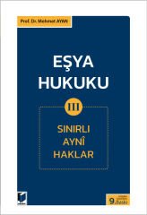 Eşya Hukuku -III- (Sınırlı Ayni Haklar)