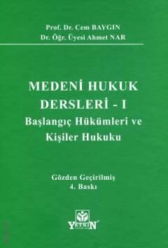 Medeni Hukuk Dersleri – 1 Başlangıç Hükümleri ve Kişiler Hukuku