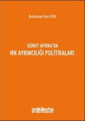Güney Afrika'da Irk Ayrımcılığı Politikaları