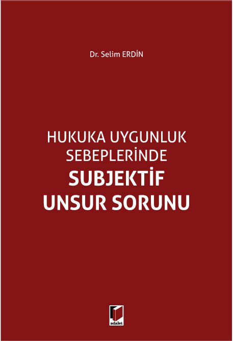 Hukuka Uygunluk Sebeplerinde Subjektif Unsur Sorunu
