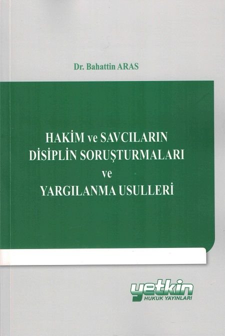 Hakim ve Savcıların Disiplin Soruşturmaları ve Yargılanma Usulleri