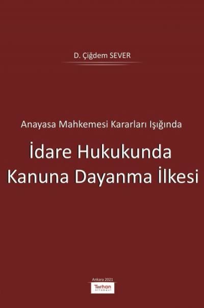 İdare Hukukunda Kanuna Dayanma İlkesi