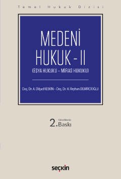 Temel Hukuk Dizisi Medeni Hukuk - II (Eşya Hukuku - Miras Hukuku)