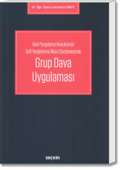 İdari Yargılama Hukukunda Adil Yargılanma İlkesi Çerçevesinde Grup Dava Uygulaması