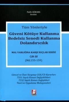 Güveni Kötüye Kullanma Bedelsiz Senedi Kullanma Dolandırıcılık (Md. 155 – 159)