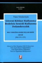 Güveni Kötüye Kullanma Bedelsiz Senedi Kullanma Dolandırıcılık (Md. 155 – 159)