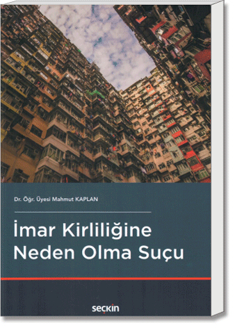 İmar Kirliliğine Neden Olma Suçu