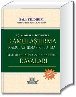 Kamulaştırma, Kamulaştırmasız El Atma ve İmar Mevzuatından Doğan Bedel Davaları