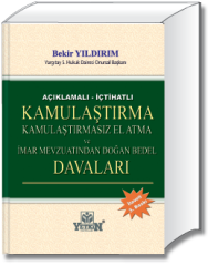Kamulaştırma, Kamulaştırmasız El Atma ve İmar Mevzuatından Doğan Bedel Davaları
